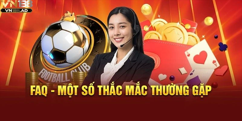 Đăng Nhập VN138 - Trải Nghiệm Không Gian Cá Cược Đỉnh Cao 4 FAQ về câu hỏi phổ biến về đăng nhập VN138