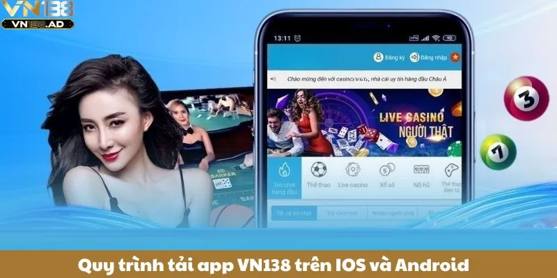 Tải App VN138 – Trải Nghiệm Cá Cược Đỉnh Cao Trên Điện Thoại 3 Quy trình tải app VN138 trên IOS và Android
